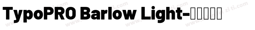 TypoPRO Barlow Light字体转换